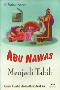 Image of Abu Nawas : Menjadi Tabib