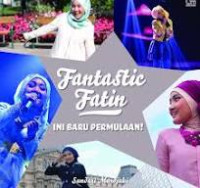 Image of Fantastic Fatin : ini baru permulaan