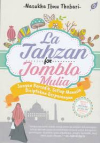 Image of La tahzan For Jomblo Mulia : jangan bersedih, setiap manusia diciptakan berpasangan