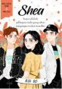Image of Shea : Kamu Adalah Potongan Nada Yang Akan Menyempurnakan Musikku